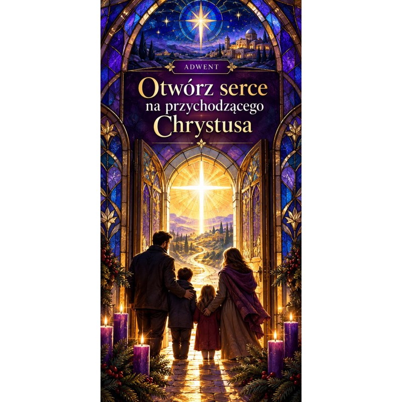 Adwent – Otwórz serce na przychodzącego Chrystusa
