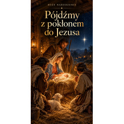 Pójdźmy z pokłonem do Jezusa – Boże Narodzenie